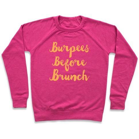 Virgin Teez  Pullover Crewneck Sweatshirt / x-small / Deep Pink BURPEES BEFORE BRUNCH WHITE PRINT CREWNECK SWEATSHIRT