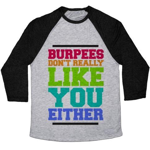 Virgin Teez  Baseball Tee Unisex Tri-Blend Baseball Tee / small / Athletic Gray / Black BURPEES DON'T REALLY LIKE YOU EITHER UNISEX TRI-BLEND BASEBALL TEE
