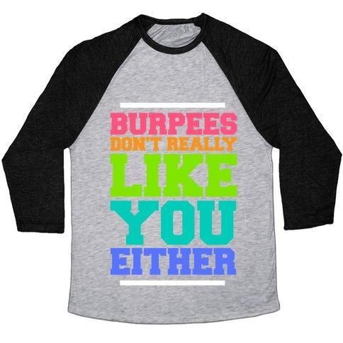 Virgin Teez  Baseball Tee Unisex Tri-Blend Baseball Tee / small / Athletic Gray / Black BURPEES DON'T REALLY LIKE YOU EITHER UNISEX TRI-BLEND BASEBALL TEE