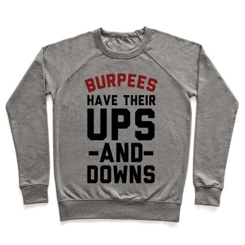 Virgin Teez  Pullover Crewneck Sweatshirt / x-small / Heathered Gray BURPEES HAVE THEIR UPS AND DOWNS CREWNECK SWEATSHIRT