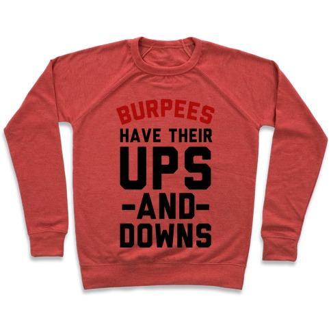 Virgin Teez  Pullover Crewneck Sweatshirt / x-small / Heathered Red BURPEES HAVE THEIR UPS AND DOWNS CREWNECK SWEATSHIRT
