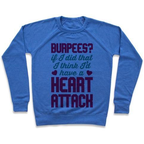 Virgin Teez  Pullover Crewneck Sweatshirt / x-small / Heathered Blue BURPEES HEART ATTACK CREWNECK SWEATSHIRT
