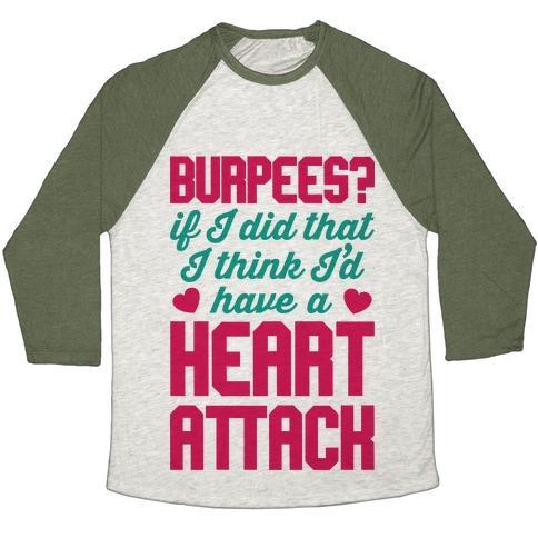 Virgin Teez  Baseball Tee Unisex Tri-Blend Baseball Tee / small / Oatmeal / Moss BURPEES HEART ATTACK UNISEX TRI-BLEND BASEBALL TEE