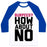 Virgin Teez  Baseball Tee Unisex Classic Baseball Tee / x-small / White/Blue BURPEES? HOW ABOUT NO UNISEX CLASSIC BASEBALL TEE
