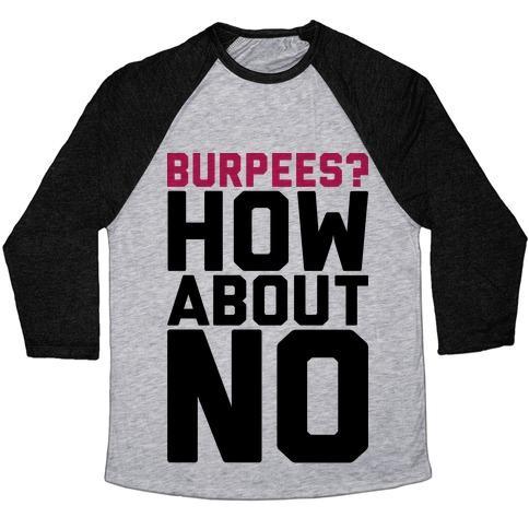 Virgin Teez  Baseball Tee Unisex Tri-Blend Baseball Tee / small / Athletic Gray / Black BURPEES? HOW ABOUT NO UNISEX TRI-BLEND BASEBALL TEE