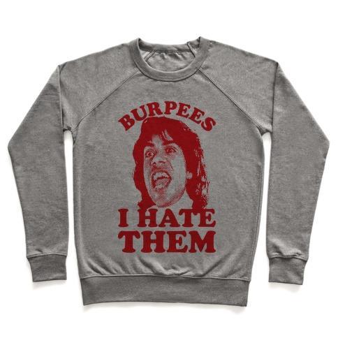Virgin Teez  Pullover Crewneck Sweatshirt / x-small / Heathered Gray BURPEES I HATE THEM CREWNECK SWEATSHIRT