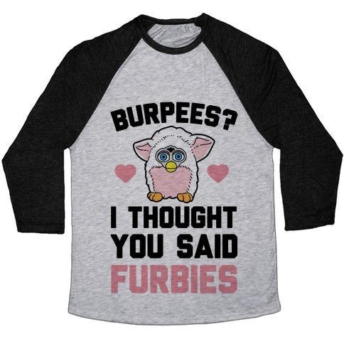 Virgin Teez  Baseball Tee Unisex Tri-Blend Baseball Tee / small / Athletic Gray / Black BURPEES? I THOUGH YOU SAID FURBIES UNISEX TRI-BLEND BASEBALL TEE