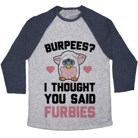 Virgin Teez  Baseball Tee Unisex Tri-Blend Baseball Tee / small / Athletic Gray / Navy BURPEES? I THOUGH YOU SAID FURBIES UNISEX TRI-BLEND BASEBALL TEE