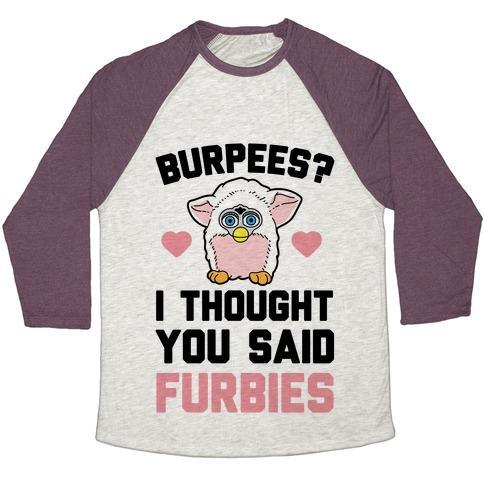 Virgin Teez  Baseball Tee Unisex Tri-Blend Baseball Tee / small / Oatmeal / Maroon BURPEES? I THOUGH YOU SAID FURBIES UNISEX TRI-BLEND BASEBALL TEE