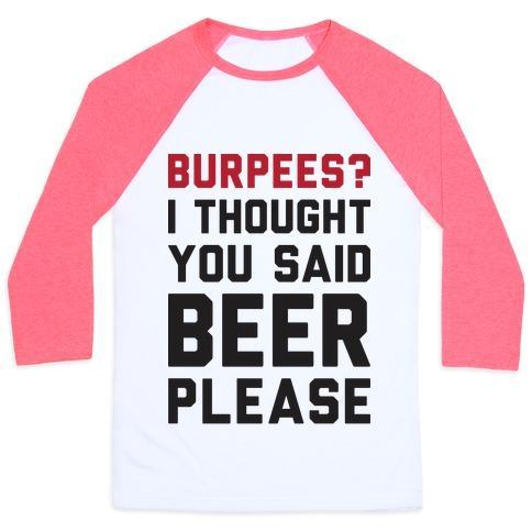 Virgin Teez  Baseball Tee Unisex Classic Baseball Tee / x-small / White/Neon Pink BURPEES? I THOUGHT YOU SAID BEER PLEASE UNISEX CLASSIC BASEBALL TEE