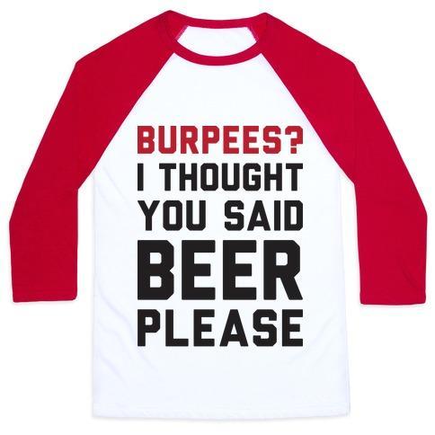 Virgin Teez  Baseball Tee Unisex Classic Baseball Tee / x-small / White/Red BURPEES? I THOUGHT YOU SAID BEER PLEASE UNISEX CLASSIC BASEBALL TEE
