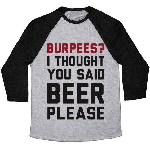 Virgin Teez  Baseball Tee Unisex Tri-Blend Baseball Tee / small / Athletic Gray / Black BURPEES? I THOUGHT YOU SAID BEER PLEASE UNISEX TRI-BLEND BASEBALL TEE