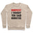 Virgin Teez  Pullover Crewneck Sweatshirt / x-small / Heathered Oatmeal BURPEES? I THOUGHT YOU SAID BURRITOS CREWNECK SWEATSHIRT