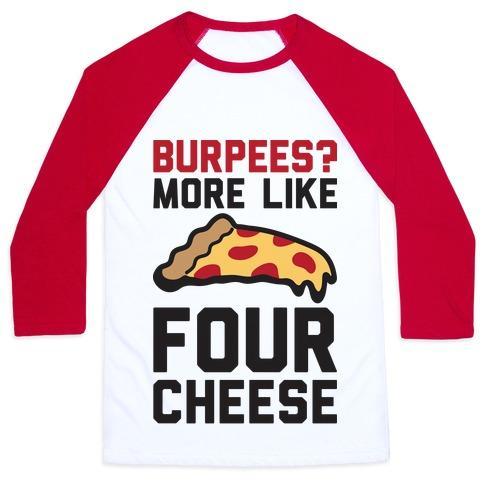 Virgin Teez  Baseball Tee Unisex Classic Baseball Tee / x-small / White/Red BURPEES? MORE LIKE FOUR CHEESE UNISEX CLASSIC BASEBALL TEE