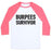 Virgin Teez  Baseball Tee Unisex Classic Baseball Tee / x-small / White/Neon Pink BURPEES SURVIVOR UNISEX CLASSIC BASEBALL TEE