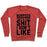 Virgin Teez  Pullover Crewneck Sweatshirt / x-small / Heathered Red BURPEES THAT'S THAT SHIT I DON'T LIKE CREWNECK SWEATSHIRT