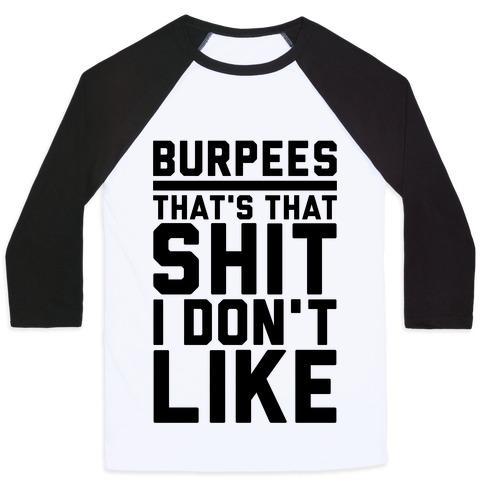 Virgin Teez  Baseball Tee Unisex Classic Baseball Tee / x-small / White/Black BURPEES THAT'S THAT SHIT I DON'T LIKE UNISEX CLASSIC BASEBALL TEE