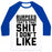 Virgin Teez  Baseball Tee Unisex Classic Baseball Tee / x-small / White/Blue BURPEES THAT'S THAT SHIT I DON'T LIKE UNISEX CLASSIC BASEBALL TEE