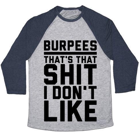 Virgin Teez  Baseball Tee Unisex Tri-Blend Baseball Tee / small / Athletic Gray / Navy BURPEES THAT'S THAT SHIT I DON'T LIKE UNISEX TRI-BLEND BASEBALL TEE