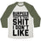 Virgin Teez  Baseball Tee Unisex Tri-Blend Baseball Tee / small / Oatmeal / Moss BURPEES THAT'S THAT SHIT I DON'T LIKE UNISEX TRI-BLEND BASEBALL TEE
