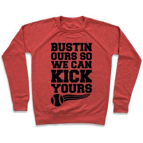 Virgin Teez  Pullover Crewneck Sweatshirt / x-small / Heathered Red BUSTIN OURS SO WE CAN KICK YOURS CREWNECK SWEATSHIRT