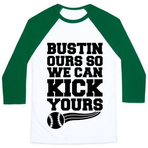 Virgin Teez  Baseball Tee Unisex Classic Baseball Tee / x-small / White/Dark Green BUSTIN OURS SO WE CAN KICK YOURS UNISEX CLASSIC BASEBALL TEE