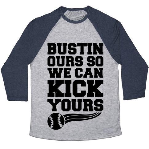 Virgin Teez  Baseball Tee Unisex Tri-Blend Baseball Tee / small / Athletic Gray / Navy BUSTIN OURS SO WE CAN KICK YOURS UNISEX TRI-BLEND BASEBALL TEE