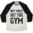 Virgin Teez  Baseball Tee Unisex Tri-Blend Baseball Tee / small / Oatmeal / Black BUT FIRST, HIT THE GYM UNISEX TRI-BLEND BASEBALL TEE