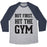 Virgin Teez  Baseball Tee Unisex Tri-Blend Baseball Tee / small / Athletic Gray / Navy BUT FIRST, HIT THE GYM UNISEX TRI-BLEND BASEBALL TEE