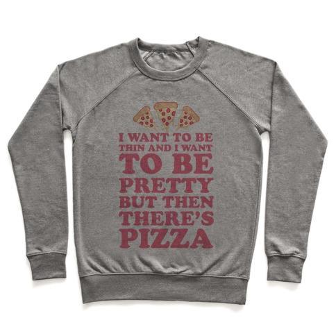 Virgin Teez  Pullover Crewneck Sweatshirt / x-small / Heathered Gray BUT THEN THERE'S PIZZA CREWNECK SWEATSHIRT