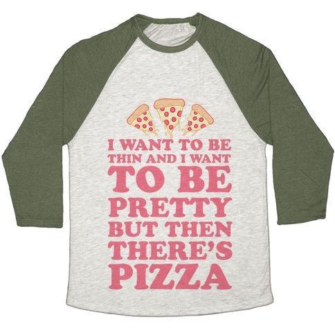 Virgin Teez  Baseball Tee Unisex Tri-Blend Baseball Tee / small / Oatmeal / Moss BUT THEN THERE'S PIZZA UNISEX TRI-BLEND BASEBALL TEE