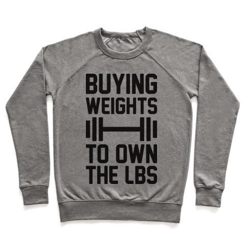 Virgin Teez  Pullover Crewneck Sweatshirt / x-small / Heathered Gray BUYING WEIGHTS TO OWN THE LBS CREWNECK SWEATSHIRT