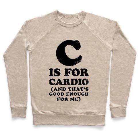 Virgin Teez  Pullover Crewneck Sweatshirt / x-small / Heathered Oatmeal C IS FOR CARDIO CREWNECK SWEATSHIRT