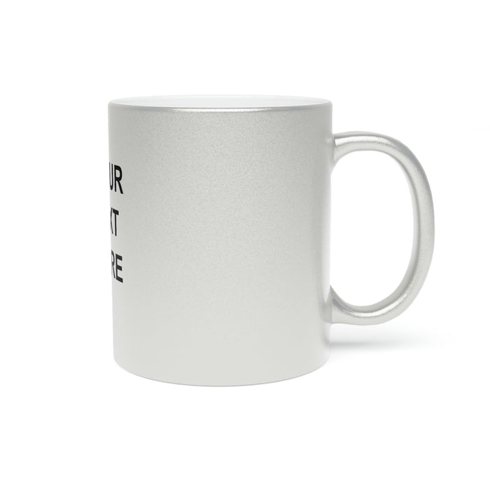 Custom Logo Metallic Mug, Team Logo Here Silver Golden Mug, Personalized Metallic Mug, Text on a Metallic Mug, Your Business Logo or Brand Logo Metallic Mug (Silver\Gold)