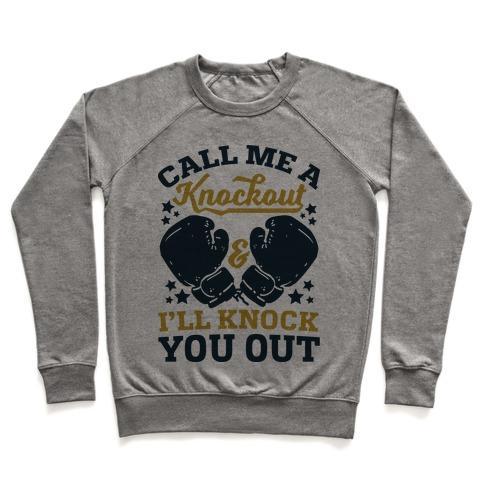 Virgin Teez  Pullover Crewneck Sweatshirt / x-small / Heathered Gray CALL ME A KNOCKOUT & I'LL KNOCK YOU OUT CREWNECK SWEATSHIRT
