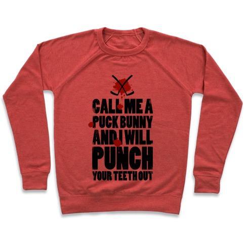 Virgin Teez  Pullover Crewneck Sweatshirt / x-small / Heathered Red CALL ME A PUCK BUNNY AND I WILL PUNCH YOUR TEETH OUT CREWNECK SWEATSHIRT