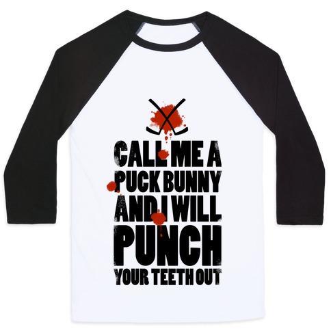 Virgin Teez  Baseball Tee Unisex Classic Baseball Tee / x-small / White/Black CALL ME A PUCK BUNNY AND I WILL PUNCH YOUR TEETH OUT UNISEX CLASSIC BASEBALL TEE