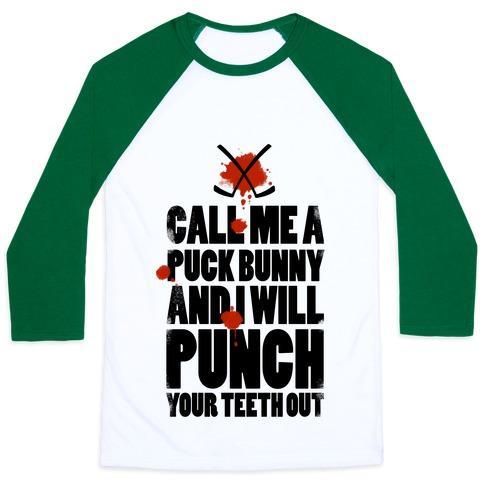 Virgin Teez  Baseball Tee Unisex Classic Baseball Tee / x-small / White/Dark Green CALL ME A PUCK BUNNY AND I WILL PUNCH YOUR TEETH OUT UNISEX CLASSIC BASEBALL TEE