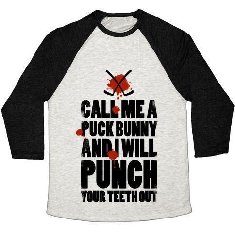 Virgin Teez  Baseball Tee Unisex Tri-Blend Baseball Tee / small / Oatmeal / Black CALL ME A PUCK BUNNY AND I WILL PUNCH YOUR TEETH OUT UNISEX TRI-BLEND BASEBALL TEE
