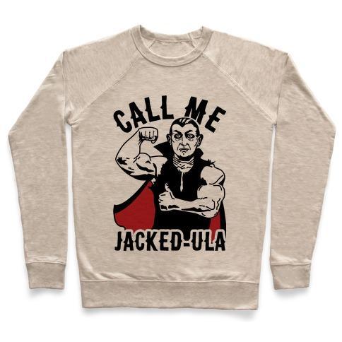 Virgin Teez  Pullover Crewneck Sweatshirt / x-small / Heathered Oatmeal CALL ME JACKED-ULA CREWNECK SWEATSHIRT