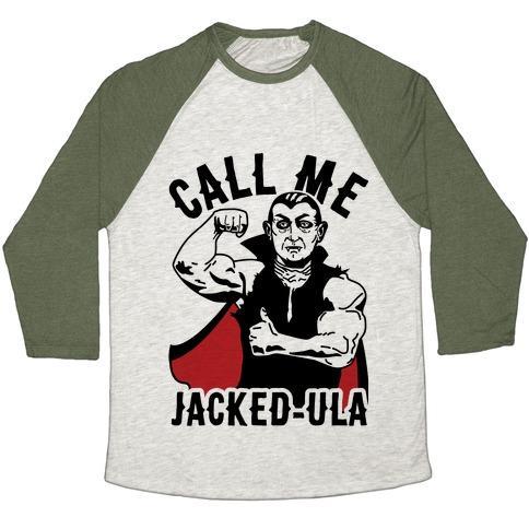 Virgin Teez  Baseball Tee Unisex Tri-Blend Baseball Tee / small / Oatmeal / Moss CALL ME JACKED-ULA UNISEX TRI-BLEND BASEBALL TEE