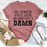 Call Someone Who'll Listen And Might Give A Damn T-Shirt