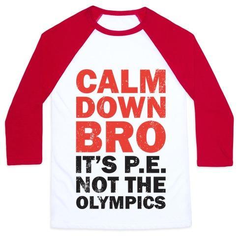 Virgin Teez  Baseball Tee Unisex Classic Baseball Tee / x-small / White/Red CALM DOWN BRO (IT'S P.E. NOT THE OLYMPICS) UNISEX CLASSIC BASEBALL TEE
