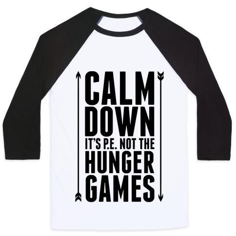 Virgin Teez  Baseball Tee Unisex Classic Baseball Tee / x-small / White/Black CALM DOWN. IT'S P.E. NOT THE HUNGER GAMES UNISEX CLASSIC BASEBALL TEE