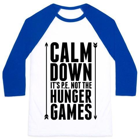 Virgin Teez  Baseball Tee Unisex Classic Baseball Tee / x-small / White/Blue CALM DOWN. IT'S P.E. NOT THE HUNGER GAMES UNISEX CLASSIC BASEBALL TEE