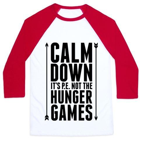 Virgin Teez  Baseball Tee Unisex Classic Baseball Tee / x-small / White/Red CALM DOWN. IT'S P.E. NOT THE HUNGER GAMES UNISEX CLASSIC BASEBALL TEE