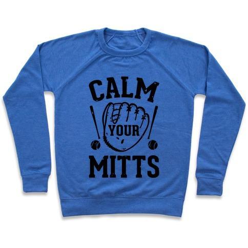 Virgin Teez  Pullover Crewneck Sweatshirt / x-small / Heathered Blue CALM YOUR MITTS CREWNECK SWEATSHIRT