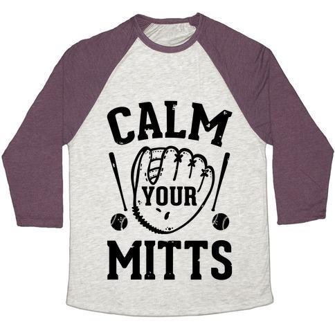 Virgin Teez  Baseball Tee Unisex Tri-Blend Baseball Tee / small / Oatmeal / Maroon CALM YOUR MITTS UNISEX TRI-BLEND BASEBALL TEE