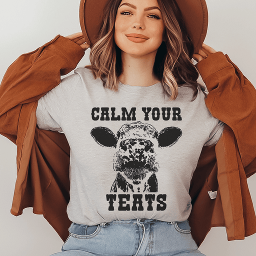 Calm Your Teats T-Shirt