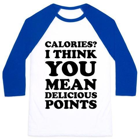 Virgin Teez  Baseball Tee Unisex Classic Baseball Tee / x-small / White/Blue CALORIES? I THINK YOU MEAN DELICIOUS POINTS UNISEX CLASSIC BASEBALL TEE